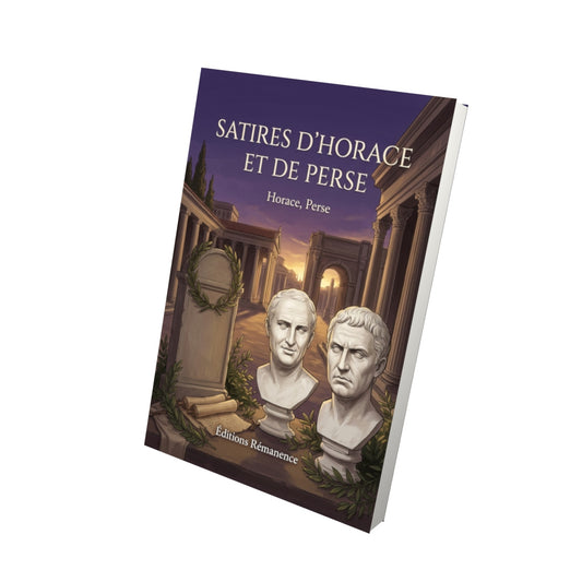 Livre Satires d’Horace et de Perse par Horace, Perse - Vue 3D - Editions Remanence