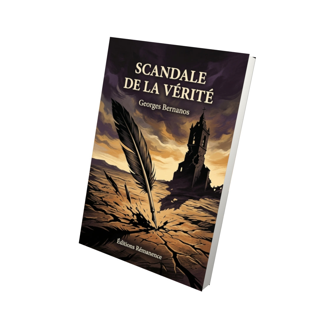Livre Scandale de la vérité par Georges Bernanos - Vue 3D - Editions Remanence