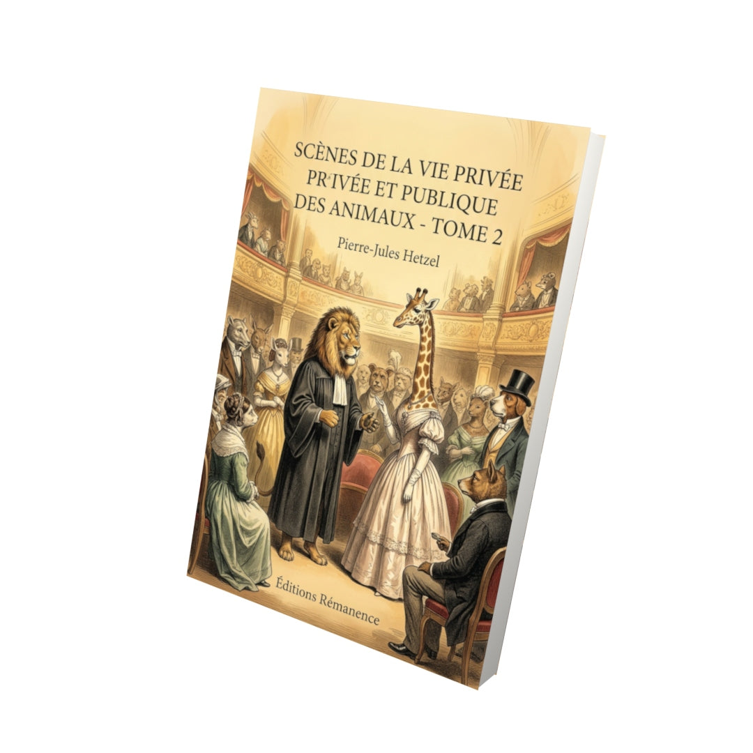 Livre Scènes de la vie privée et publique des animaux - Tome 2 par Pierre-Jules Hetzel - Vue 3D - Editions Remanence
