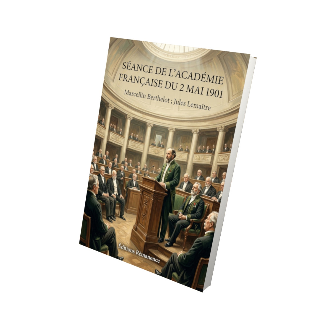 Livre Séance de l’Académie française du 2 mai 1901 par Marcellin Berthelot ; Jules Lemaître - Vue 3D - Editions Remanence