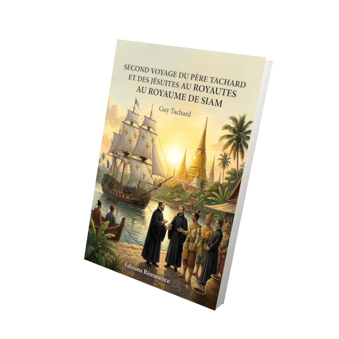 Livre Second voyage du Père Tachard et des jésuites au royaume de Siam par Guy Tachard - Vue 3D - Editions Remanence