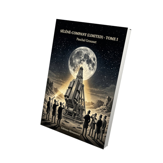 Livre Sélénè-Company (Limited) - Tome I par Paschal Grousset - Vue 3D - Editions Remanence