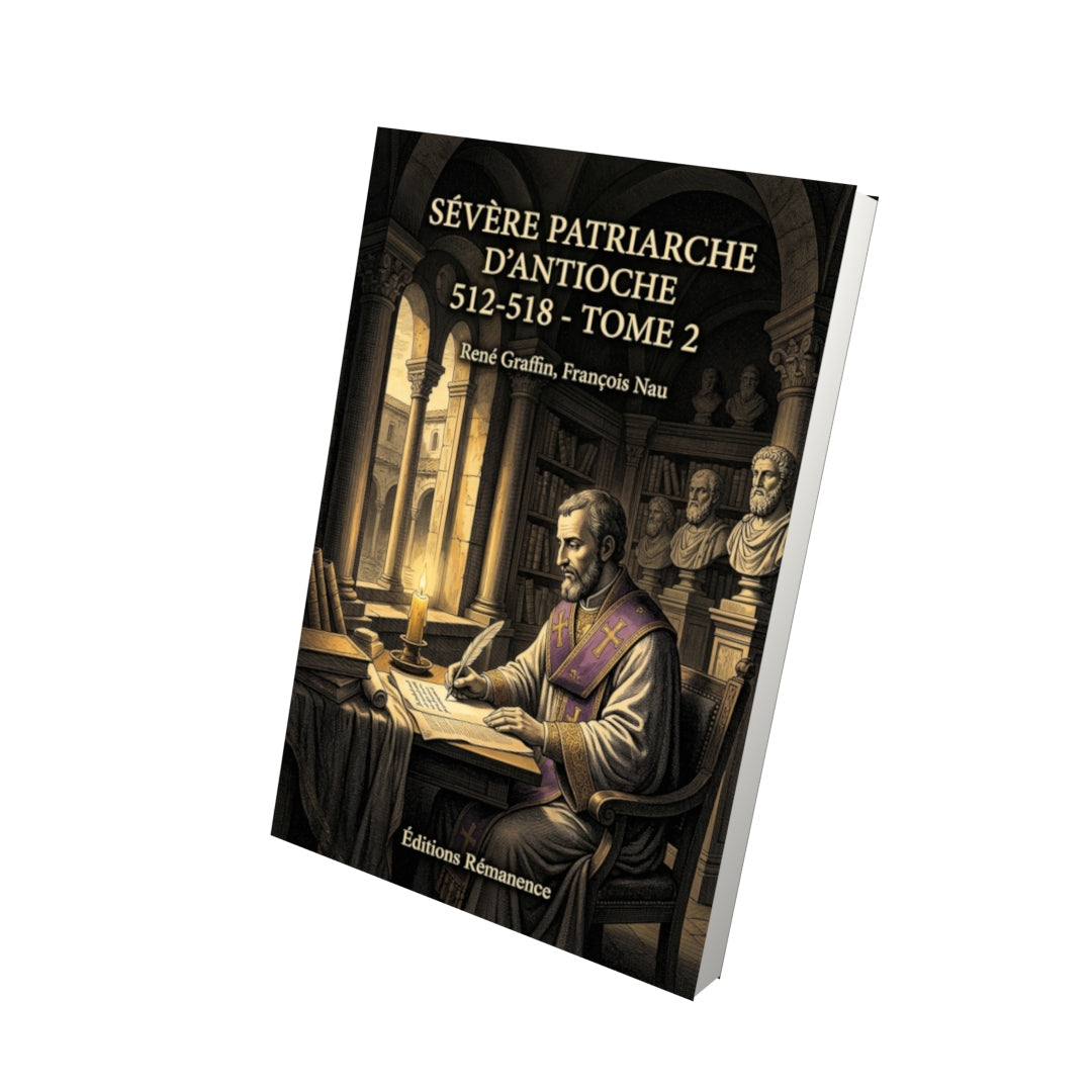 Livre Sévère Patriarche d’Antioche 512-518 - Tome 2 par René Graffin, François Nau - Vue 3D - Editions Remanence