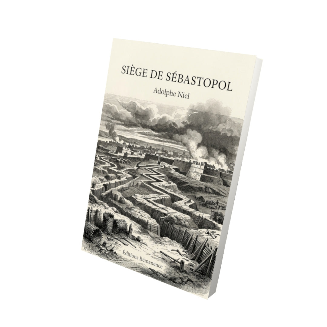 Livre Siège de Sébastopol par Adolphe Niel - Vue 3D - Editions Remanence