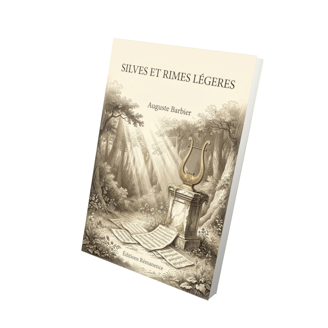 Livre Silves et Rimes légeres par Auguste Barbier - Vue 3D - Editions Remanence