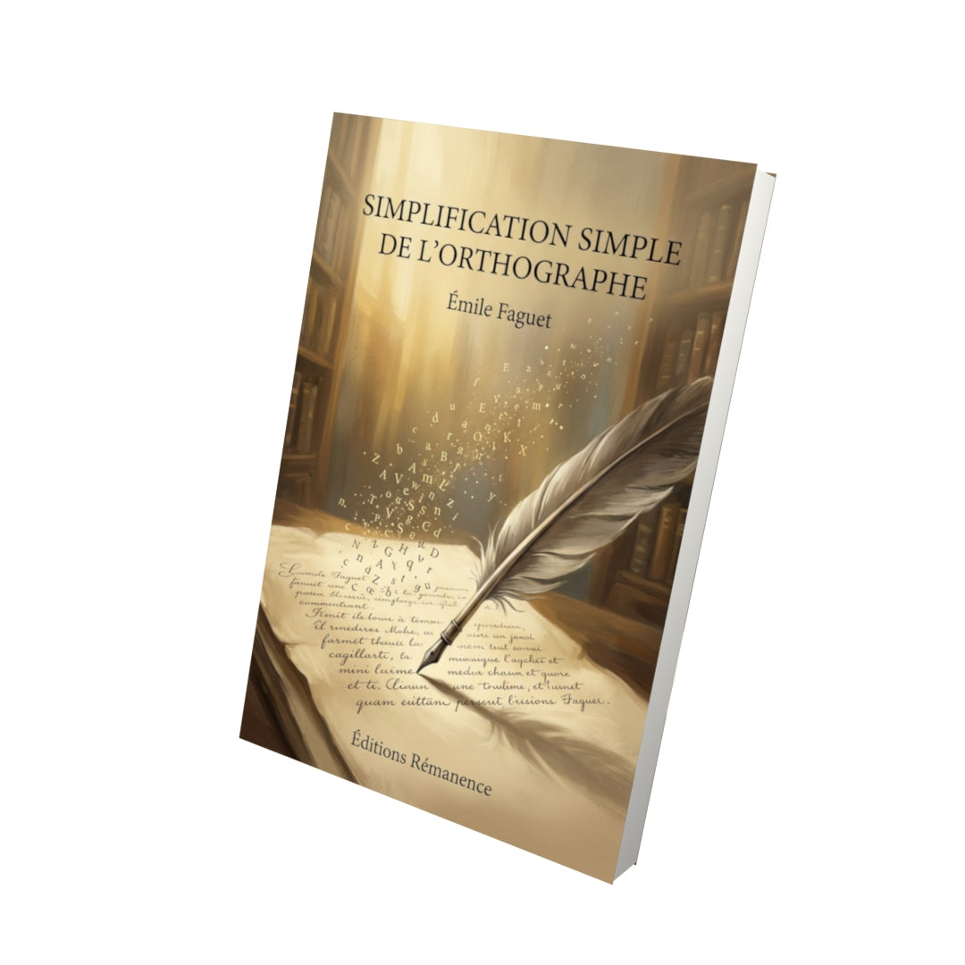 Livre Simplification simple de l’Orthographe par Émile Faguet - Vue 3D - Editions Remanence