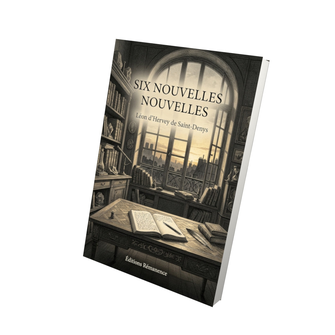Livre Six nouvelles nouvelles par Léon d’Hervey de Saint-Denys - Vue 3D - Editions Remanence