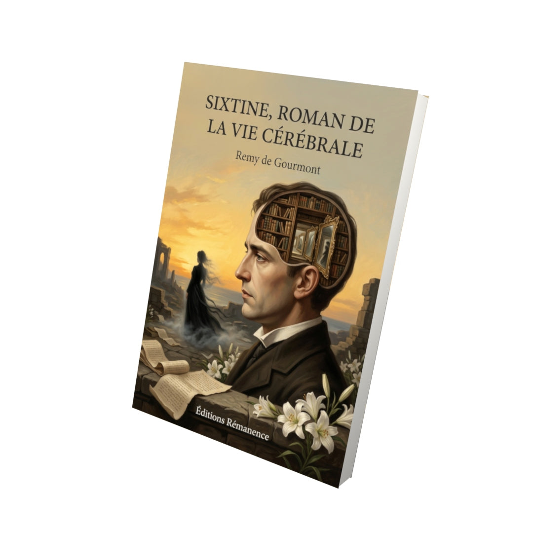 Livre Sixtine, roman de la vie cérébrale par Remy de Gourmont - Vue 3D - Editions Remanence