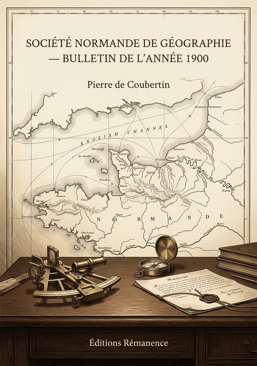 Livre Société normande de géographie — Bulletin de l’année 1900 par Pierre de Coubertin - Couverture - Editions Remanence