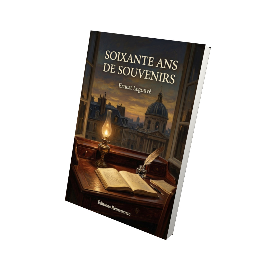Livre Soixante ans de souvenirs par Ernest Legouvé - Vue 3D - Editions Remanence