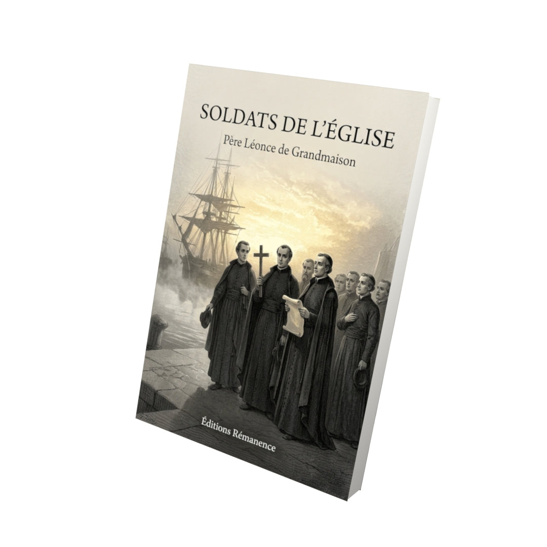 Livre Soldats de l'Église - Père Léonce de Grandmaison - Vue 3D - Editions Remanence