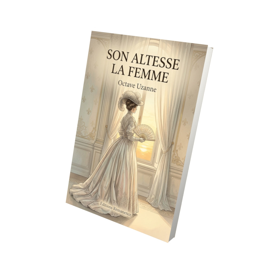 Livre Son altesse la femme par Octave Uzanne - Vue 3D - Editions Remanence