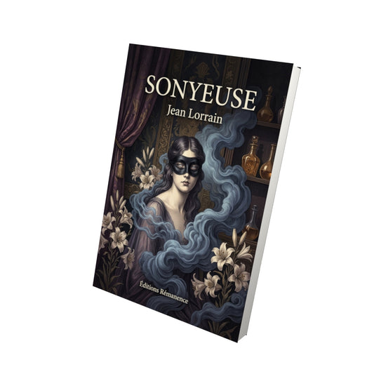 Livre Sonyeuse par Jean Lorrain - Vue 3D - Editions Remanence