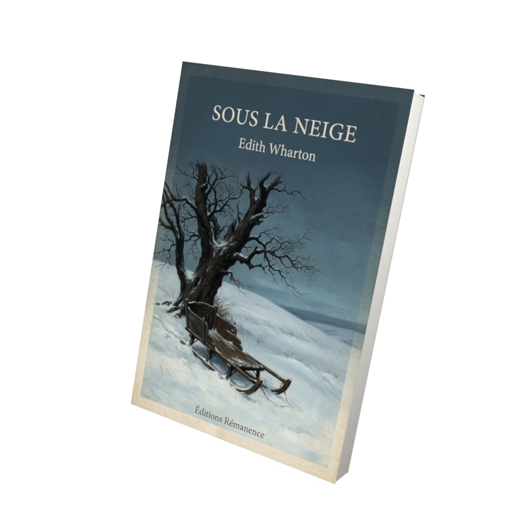 Livre Sous la neige - Edith Wharton - Vue 3D - Editions Remanence