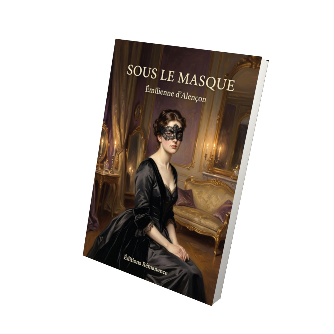 Livre Sous le masque par Émilienne d’Alençon - Vue 3D - Editions Remanence
