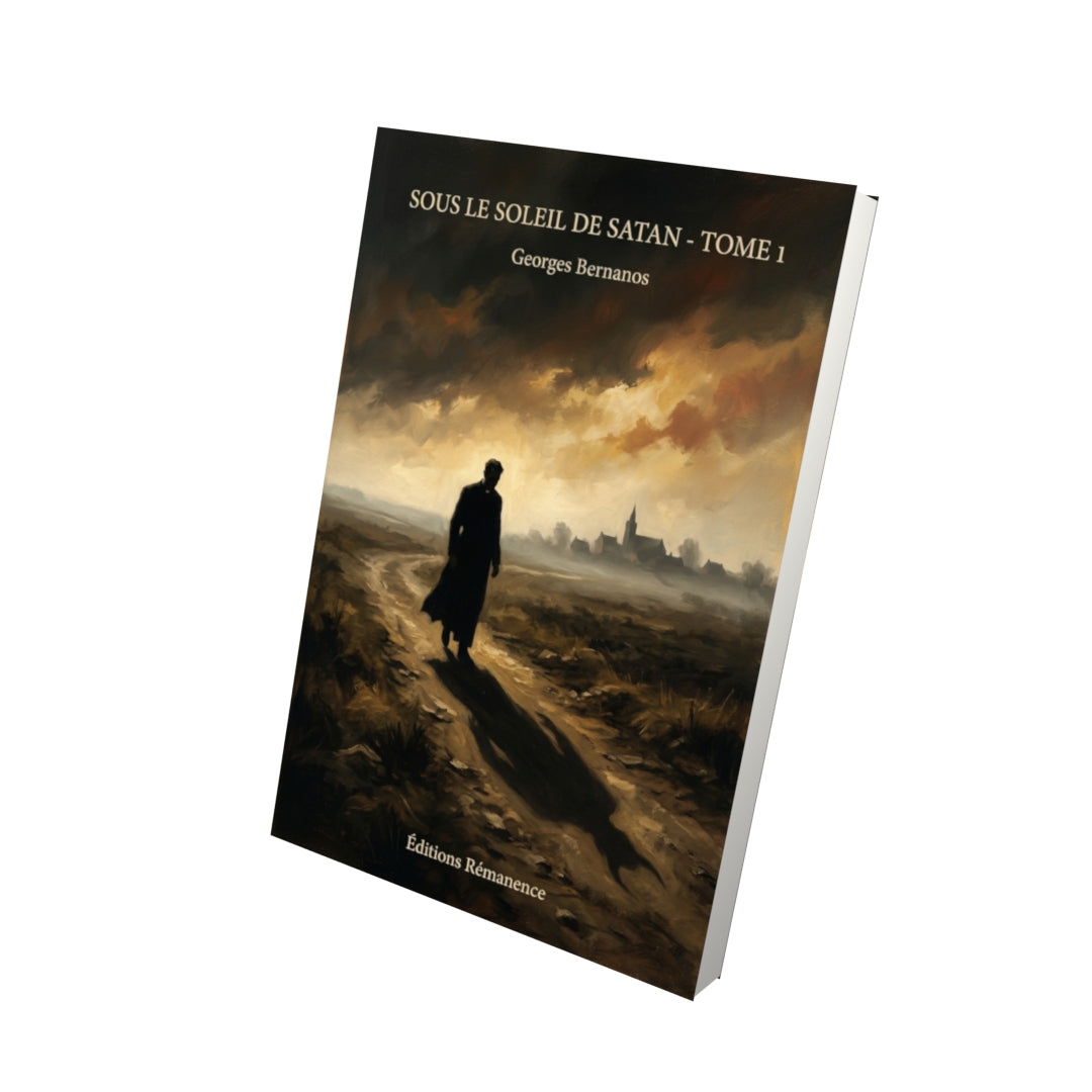 Livre Sous le soleil de Satan - Tome 1 par Georges Bernanos - Vue 3D - Editions Remanence