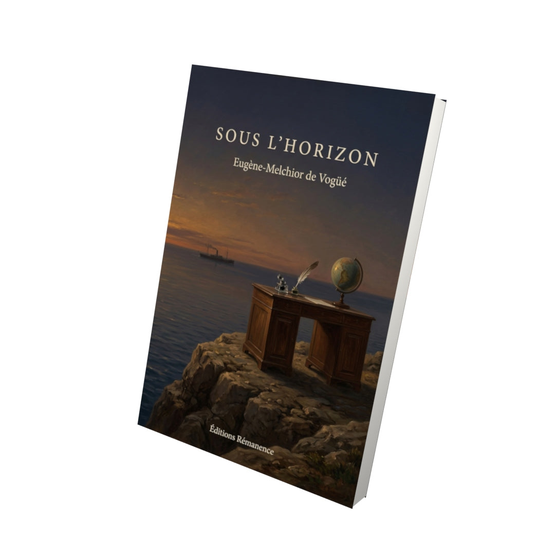 Livre Sous l’horizon par Eugène-Melchior de Vogüé - Vue 3D - Editions Remanence