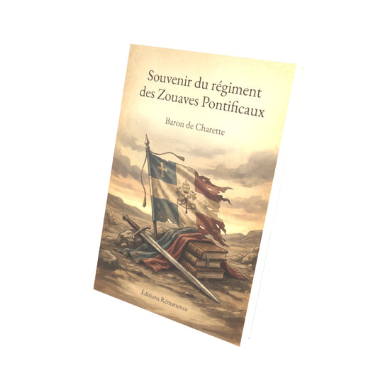 Livre Souvenir du régiment des Zouaves Pontificaux par Baron de Charette - Vue 3D - Éditions Rémanence
