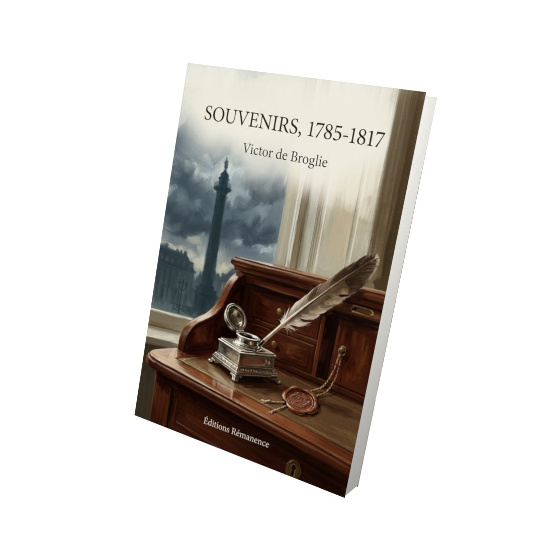 Livre Souvenirs, 1785-1817 par Victor de Broglie - Vue 3D - Editions Remanence