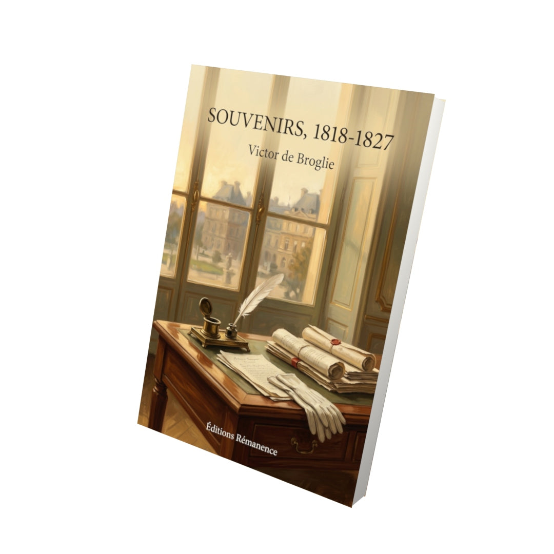 Livre Souvenirs, 1818-1827 par Victor de Broglie - Vue 3D - Editions Remanence