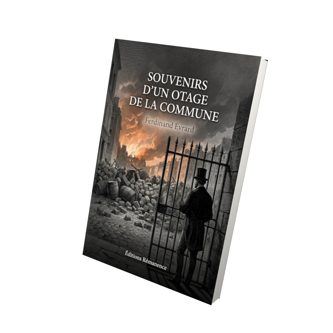 Livre Souvenirs d'un otage de la commune - Ferdinand Évrard - Vue 3D - Editions Remanence