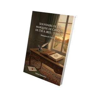 Souvenirs de la Marquise de Créquy de 1710 à 1803 - Tome 5 - Marquise de Créquy