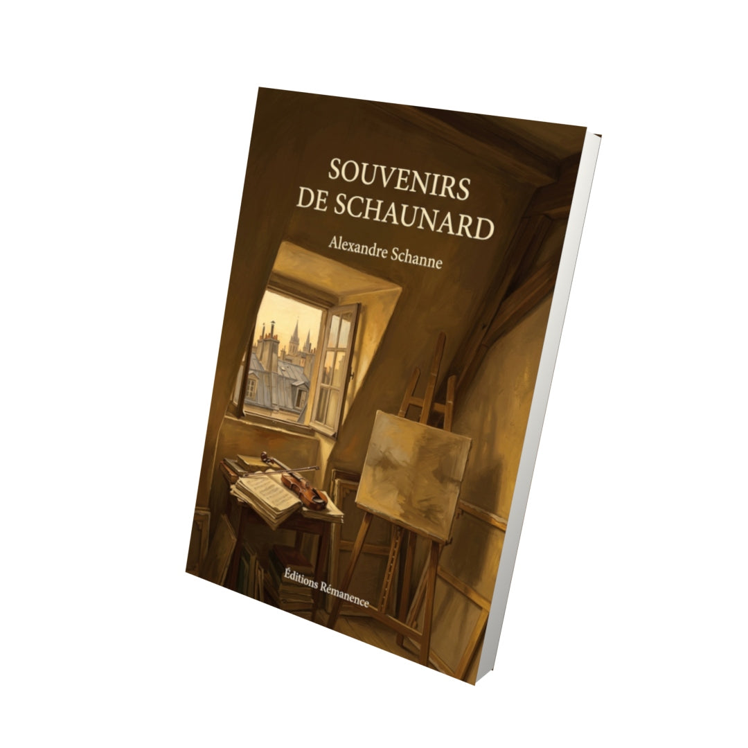Livre Souvenirs de Schaunard par Alexandre Schanne - Vue 3D - Editions Remanence