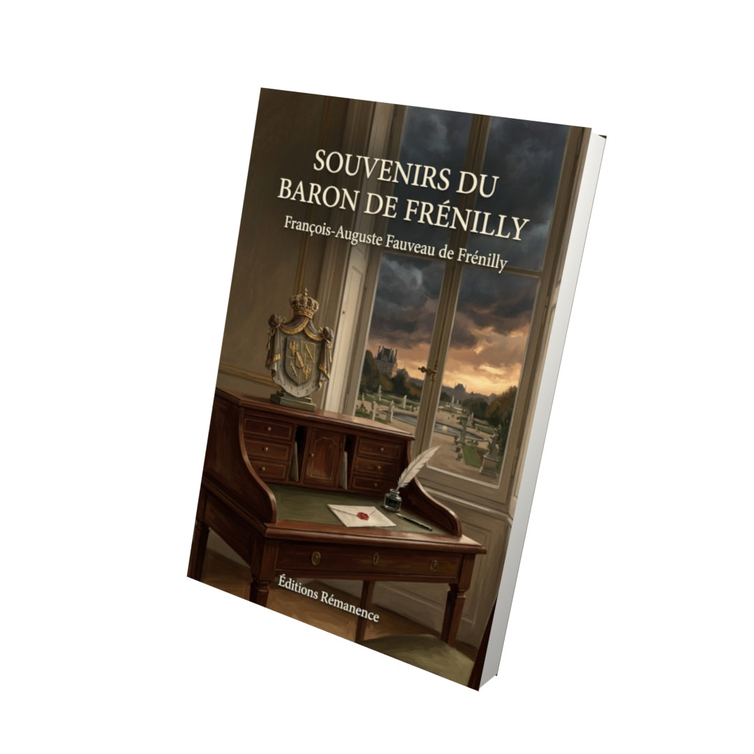 Livre Souvenirs du Baron de Frénilly par François-Auguste Fauveau de Frénilly - Vue 3D - Editions Remanence