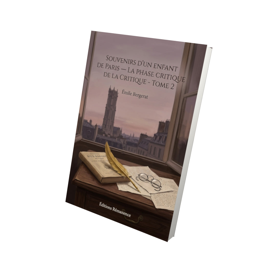Livre Souvenirs d’un enfant de Paris — La Phase critique de la critique - Tome 2 par Émile Bergerat - Vue 3D - Editions Remanence