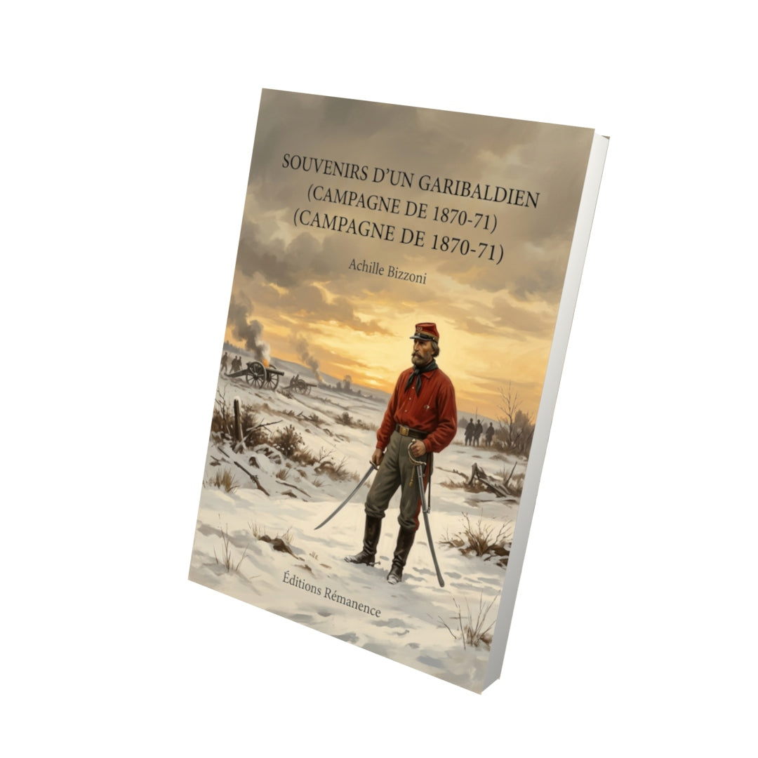 Livre Souvenirs d’un garibaldien (Campagne de 1870-71) par Achille Bizzoni - Vue 3D - Editions Remanence