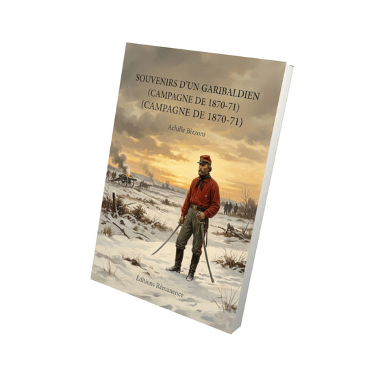Livre Souvenirs d’un garibaldien (Campagne de 1870-71) par Achille Bizzoni - Vue 3D - Editions Remanence