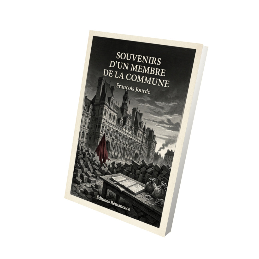 Livre Souvenirs d’un membre de la Commune par François Jourde - Vue 3D - Editions Remanence