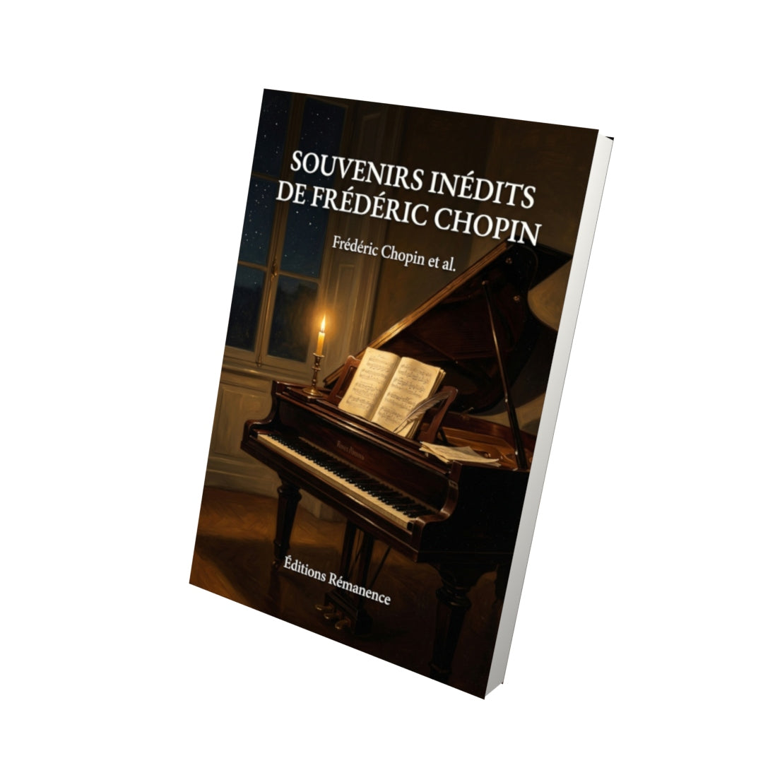 Livre Souvenirs inédits de Frédéric Chopin par Frédéric Chopin et al. - Vue 3D - Editions Remanence
