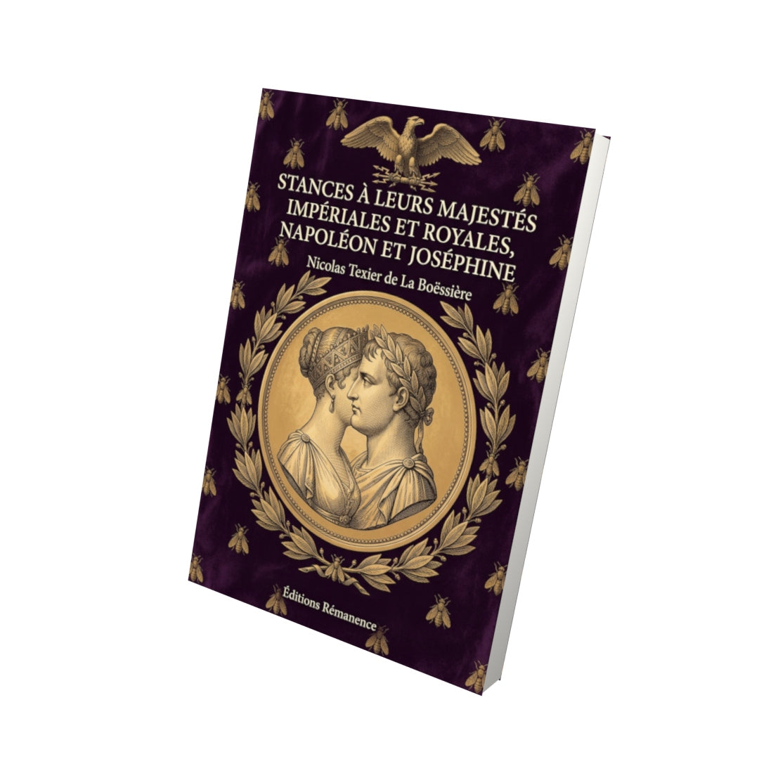 Livre Stances à leurs majestés impériales et royales, Napoléon et Joséphine par Nicolas Texier de La Boëssière - Vue 3D - Editions Remanence