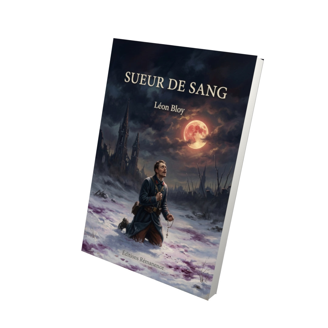 Livre Sueur de Sang par Léon Bloy - Vue 3D - Editions Remanence