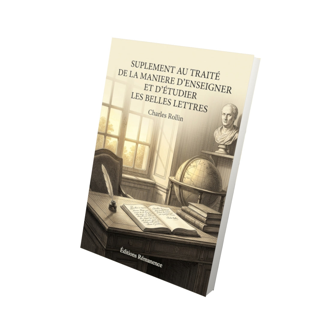 Livre Suplement au Traité de la maniere d’enseigner et d’étudier les belles Lettres par Charles Rollin - Vue 3D - Editions Remanence
