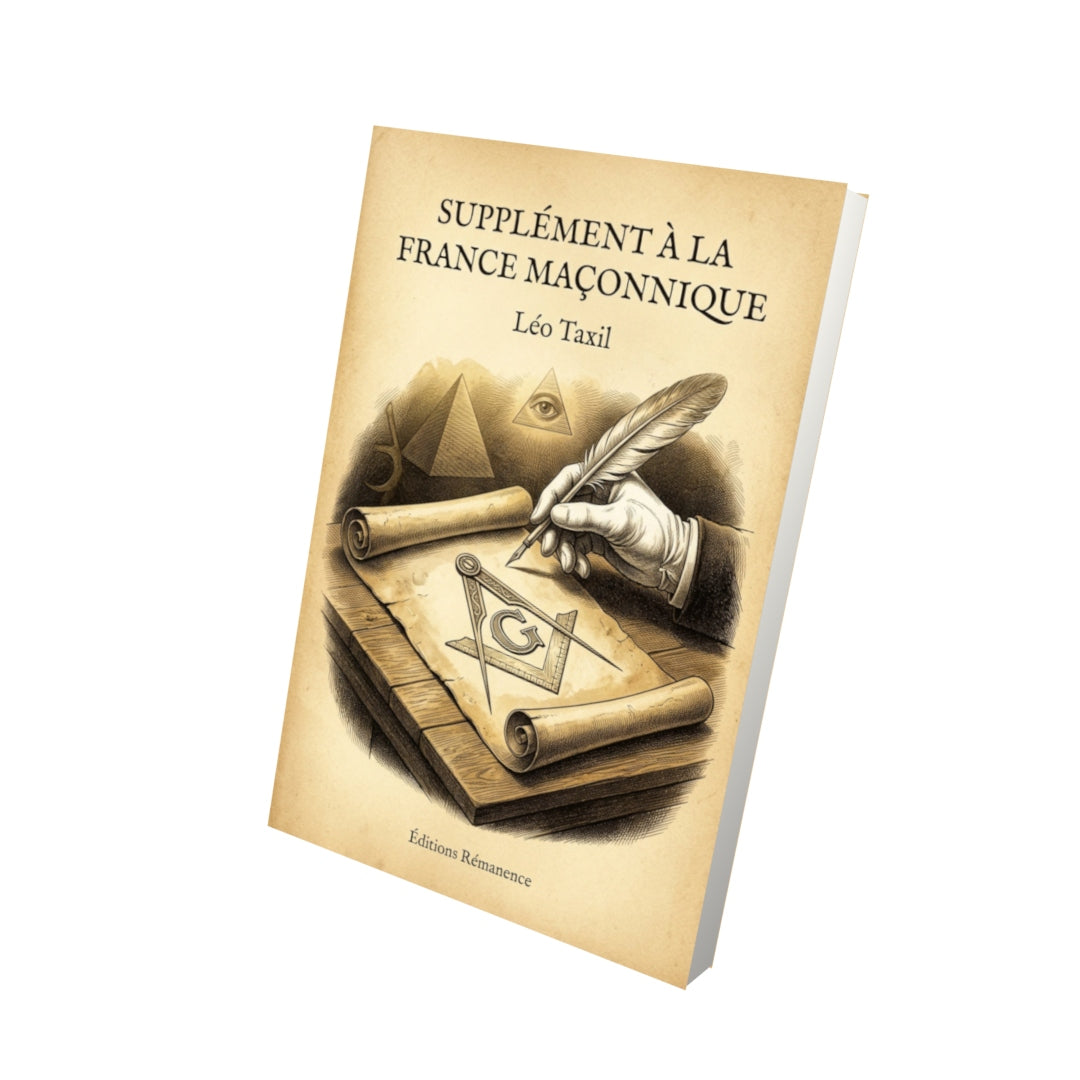 Livre Supplément à la France maçonnique - Léo Taxil - Vue 3D - Editions Remanence
