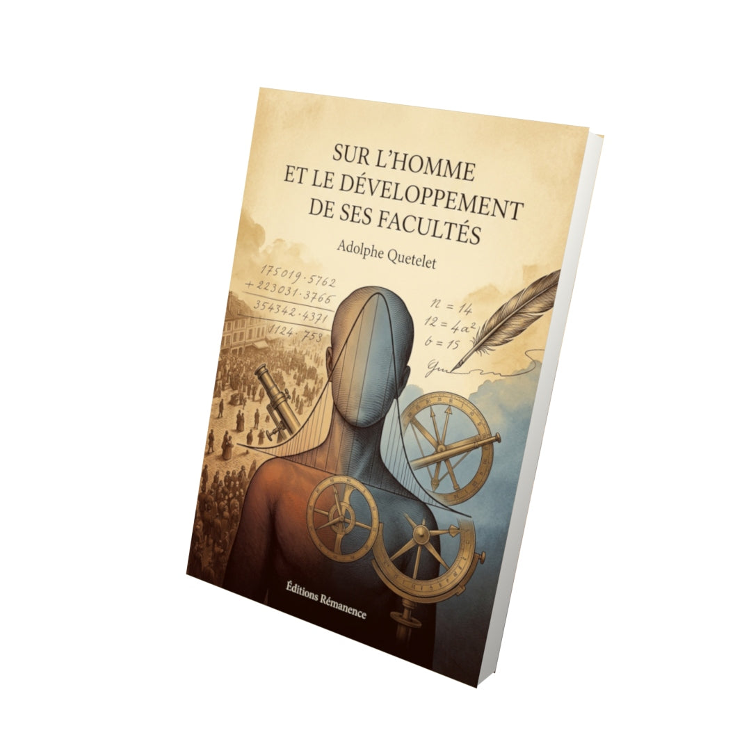 Livre Sur l'homme et le développement de ses facultés par Adolphe Quetelet - Vue 3D - Editions Remanence