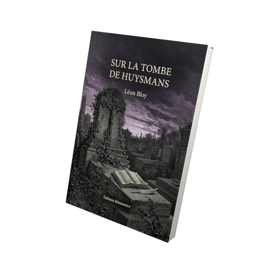 Livre Sur la tombe de Huysmans par Léon Bloy - Vue 3D - Editions Remanence