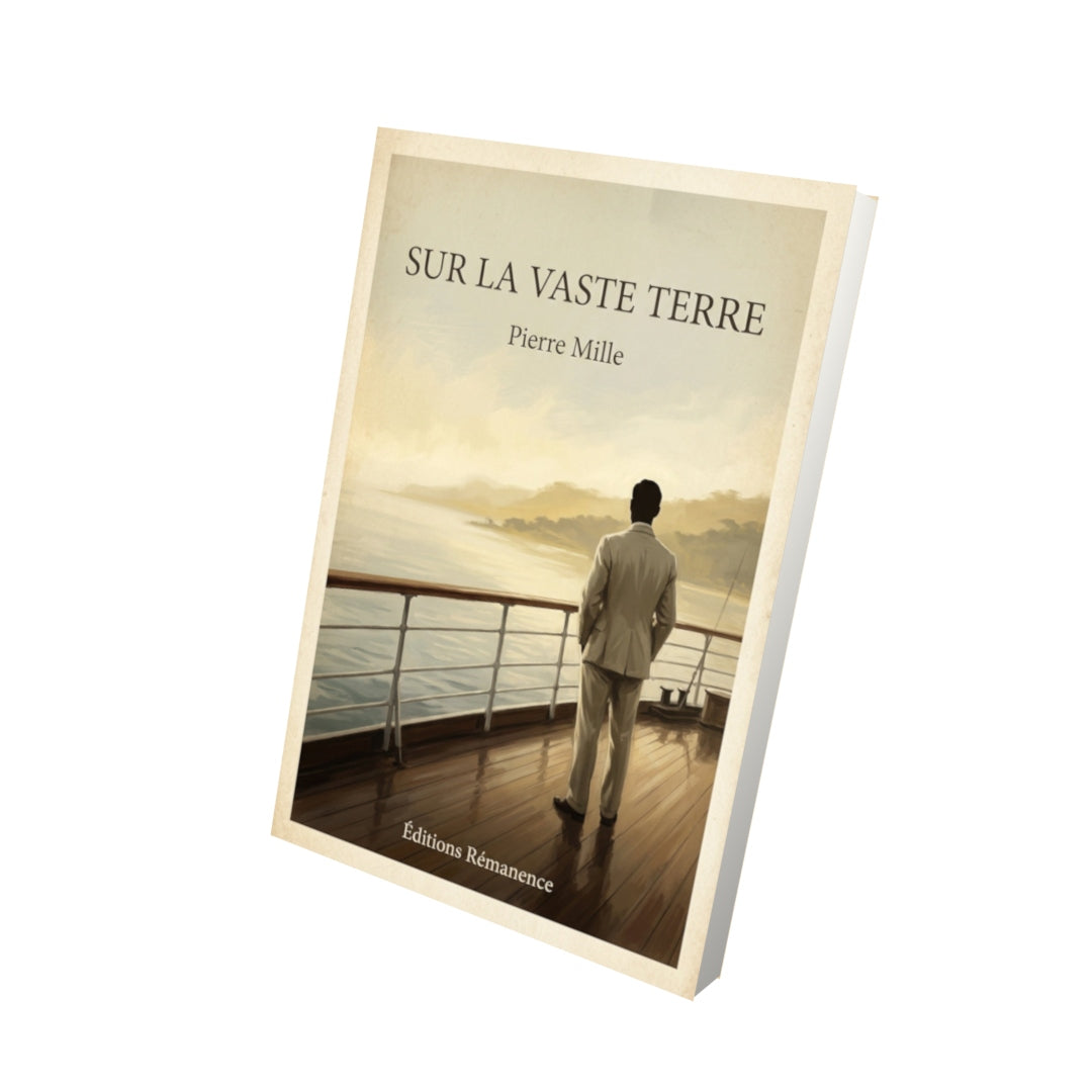 Livre Sur la vaste Terre - Pierre Mille - Vue 3D - Editions Remanence