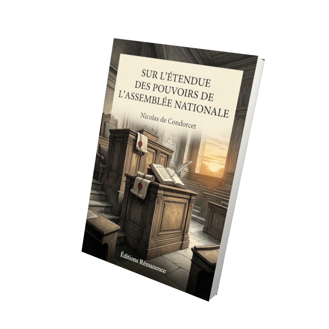 Livre Sur l’étendue des pouvoirs de l’Assemblée nationale par Nicolas de Condorcet - Vue 3D - Editions Remanence