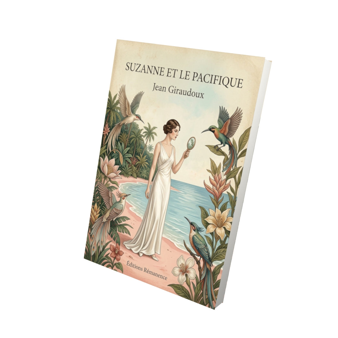 Livre Suzanne et le Pacifique - Jean Giraudoux - Vue 3D - Editions Remanence