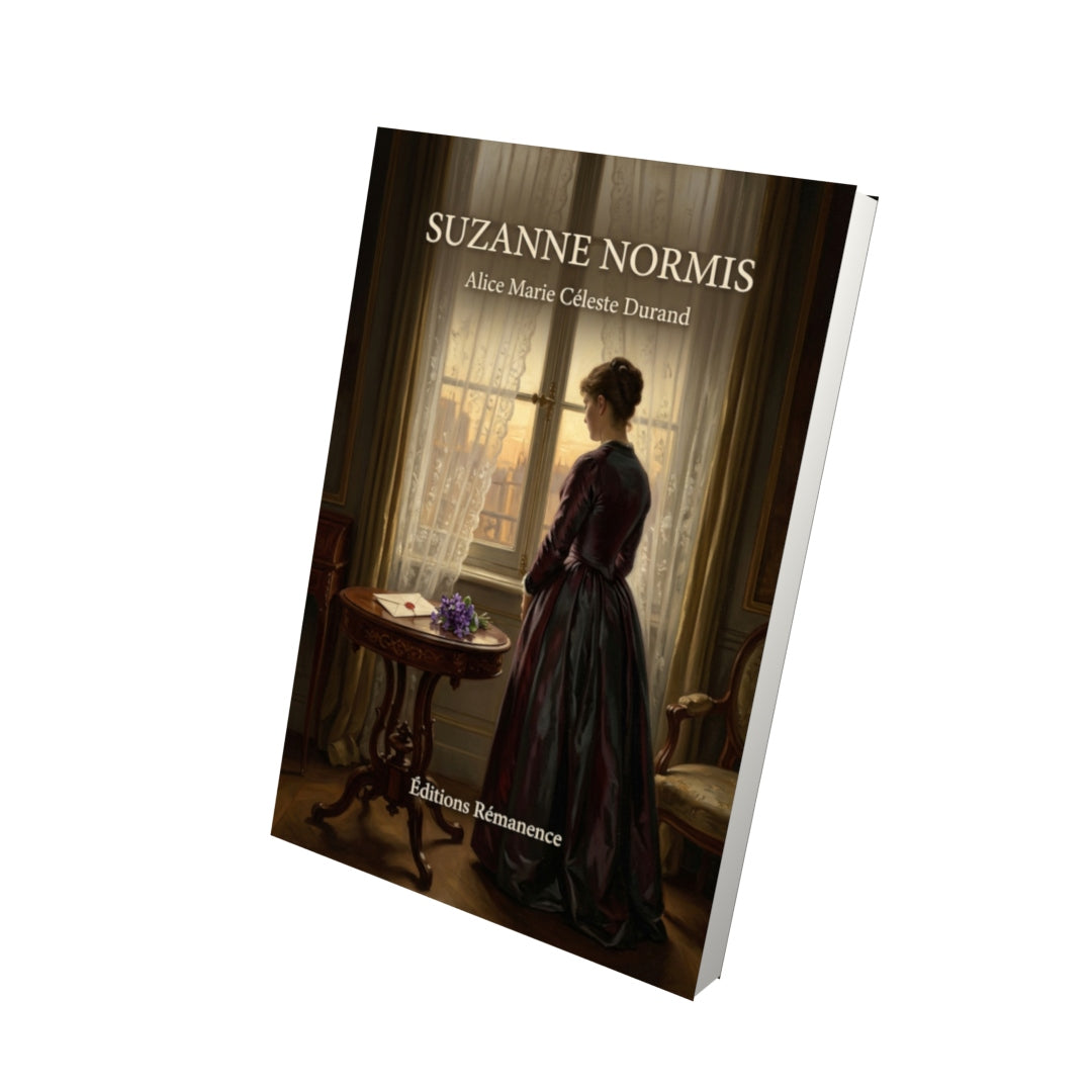 Livre Suzanne Normis par Alice Marie Céleste Durand - Vue 3D - Editions Remanence