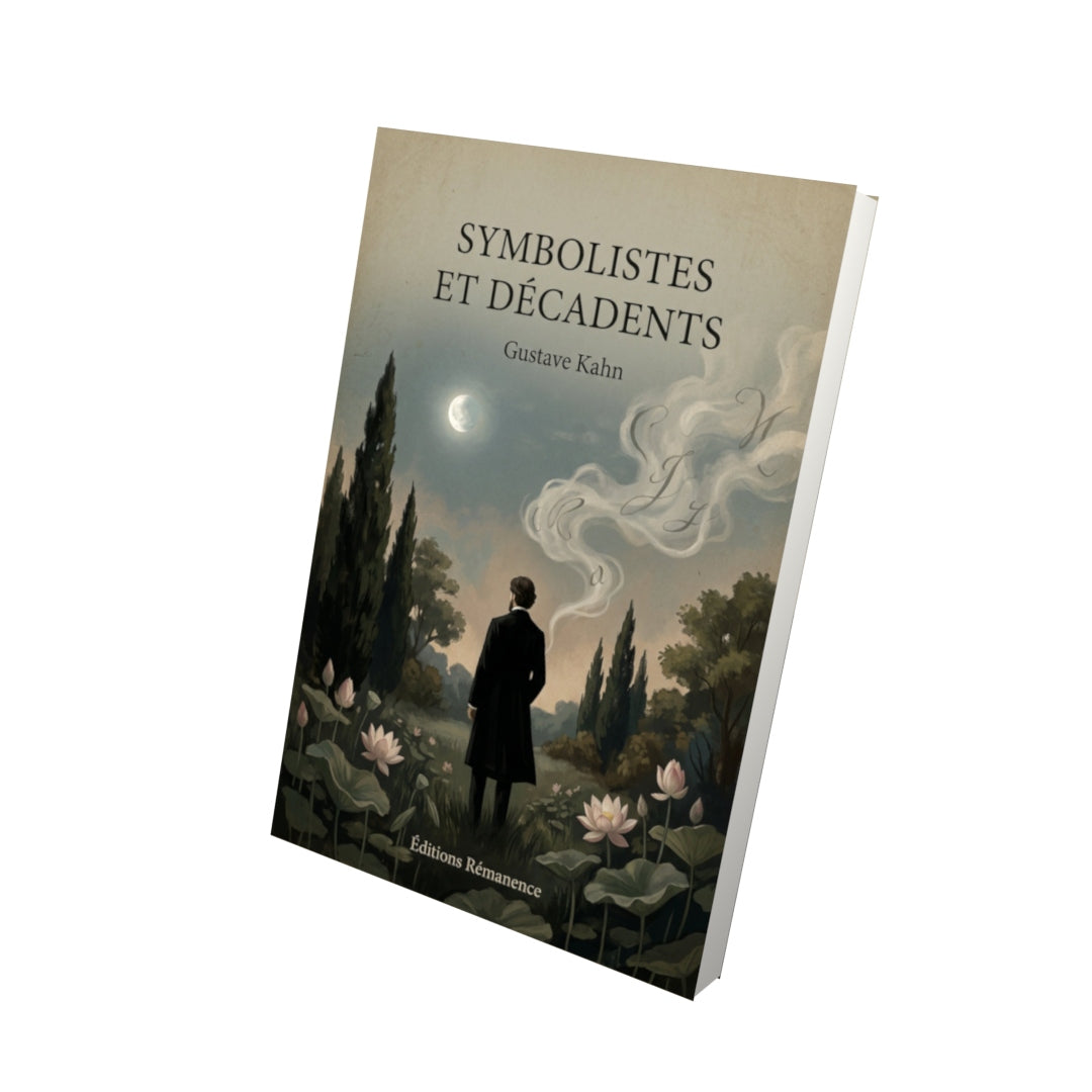 Livre Symbolistes et Décadents - Gustave Kahn - Vue 3D - Editions Remanence