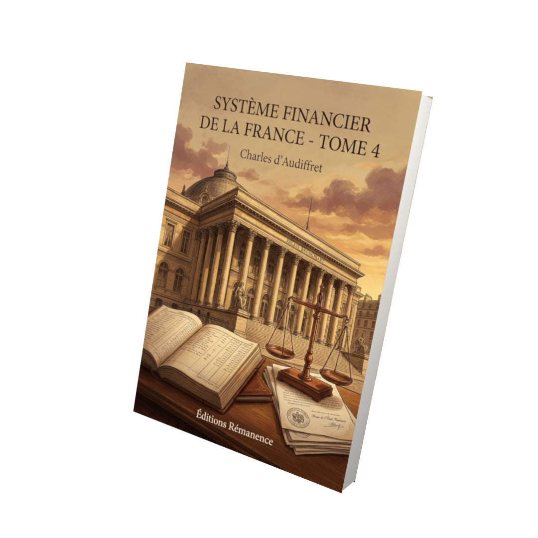 Livre Système financier de la France - Tome 4 par Charles d’Audiffret - Vue 3D - Editions Remanence