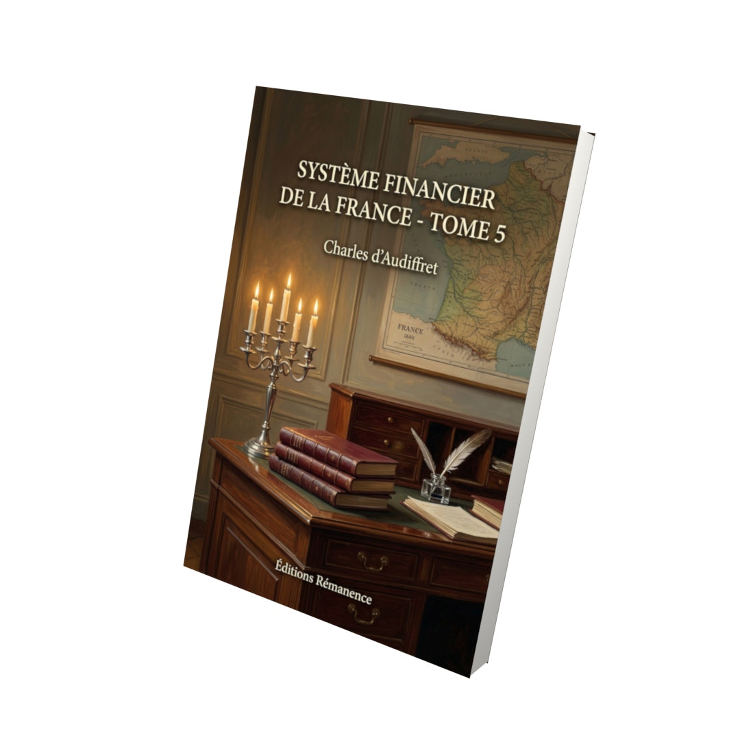 Livre Système financier de la France - Tome 5 par Charles d’Audiffret - Vue 3D - Editions Remanence