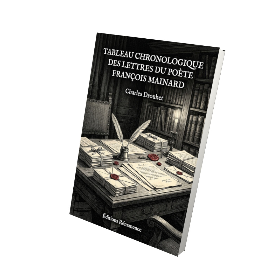 Livre Tableau chronologique des lettres du poète François Mainard par Charles Drouhet - Vue 3D - Editions Remanence