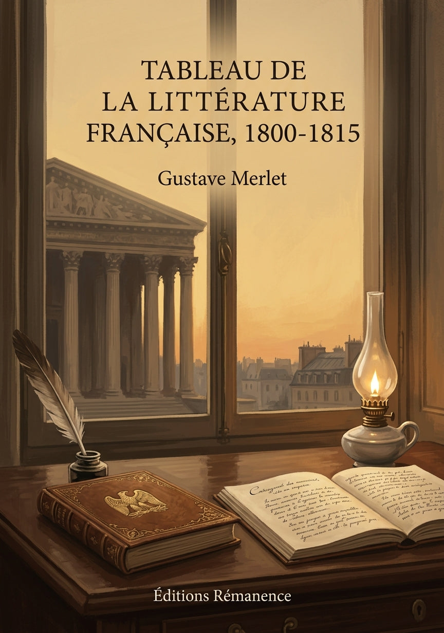 Livre Tableau de la littérature française, 1800-1815 par Gustave Merlet - Couverture - Editions Remanence
