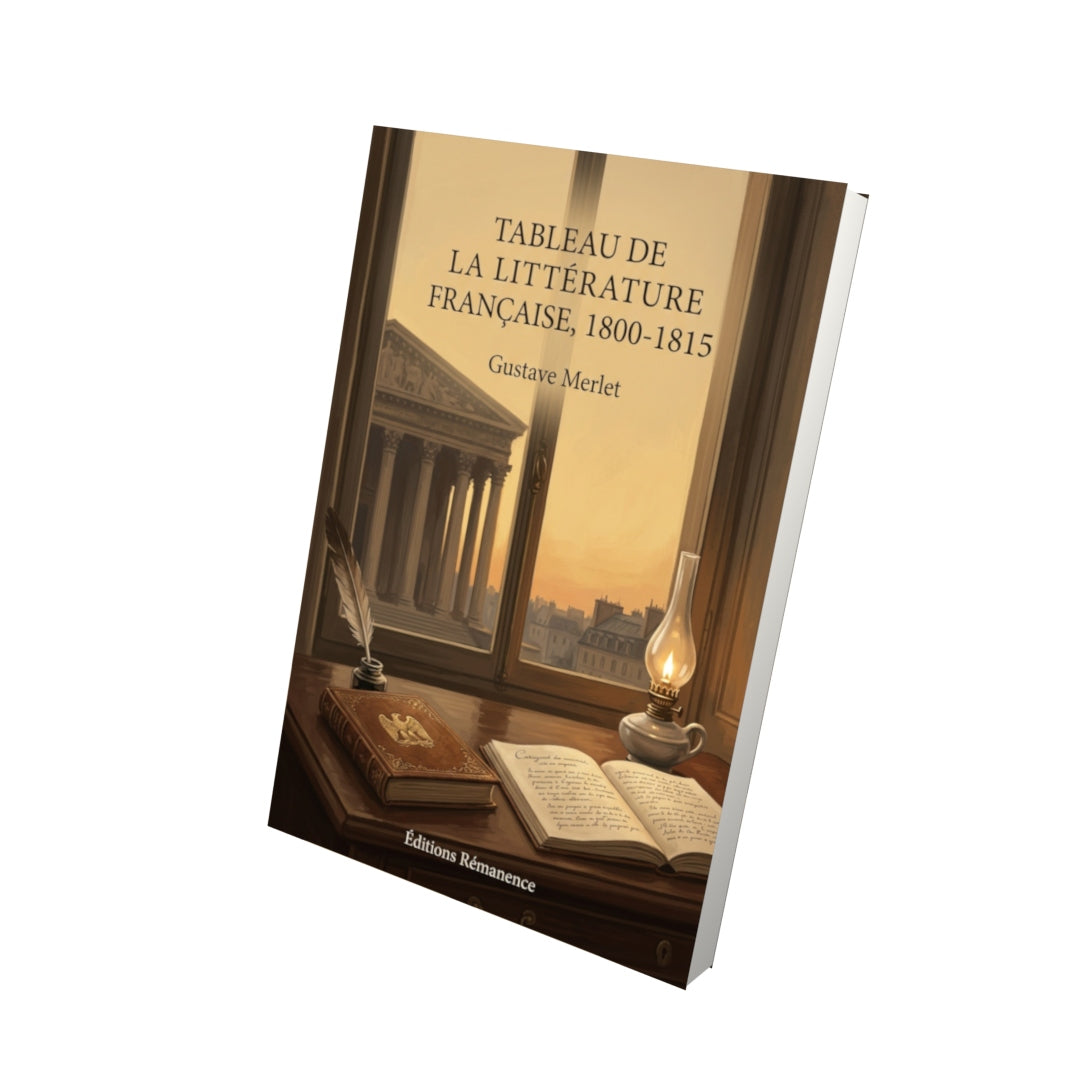 Livre Tableau de la littérature française, 1800-1815 par Gustave Merlet - Vue 3D - Editions Remanence