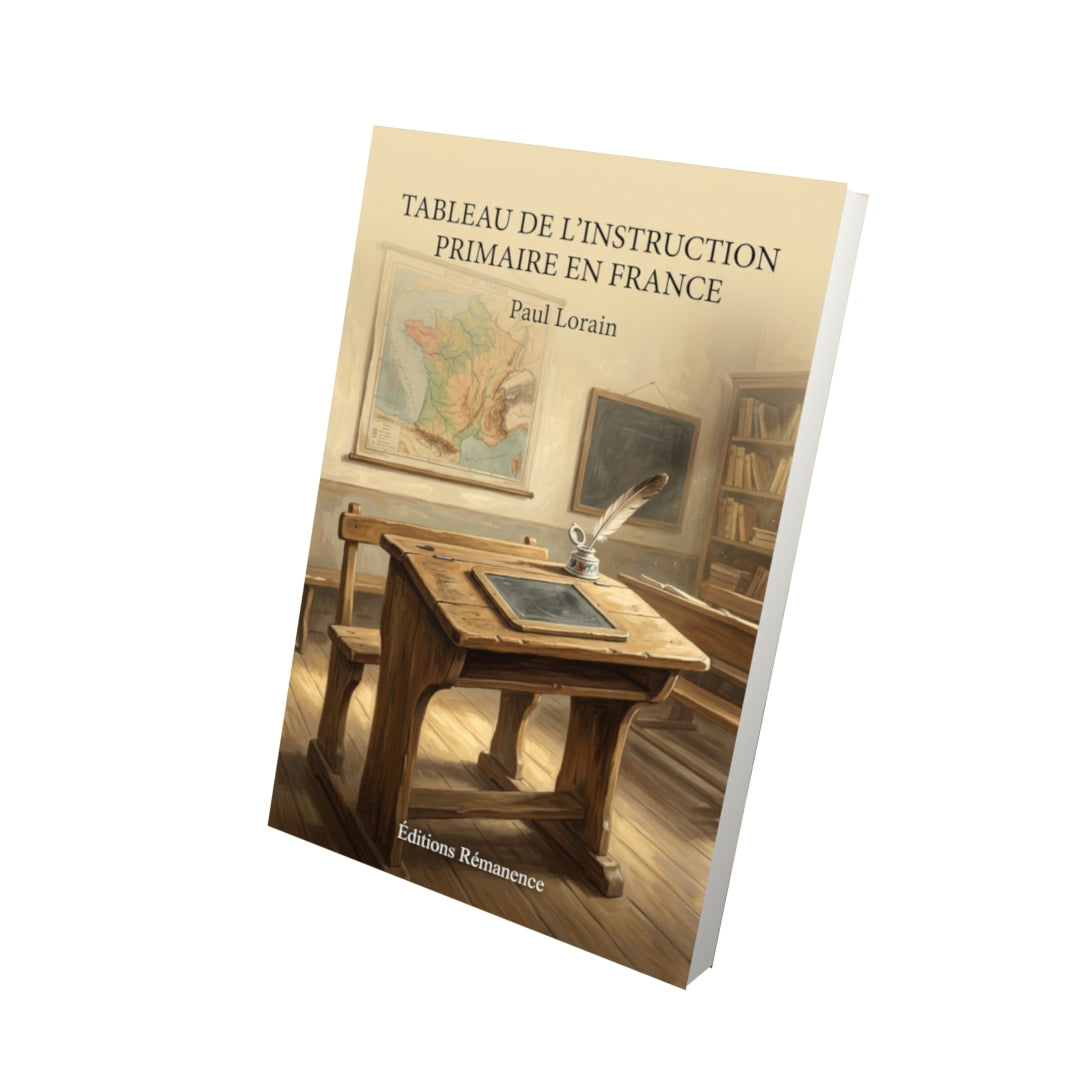 Livre Tableau de l’instruction primaire en France par Paul Lorain - Vue 3D - Editions Remanence